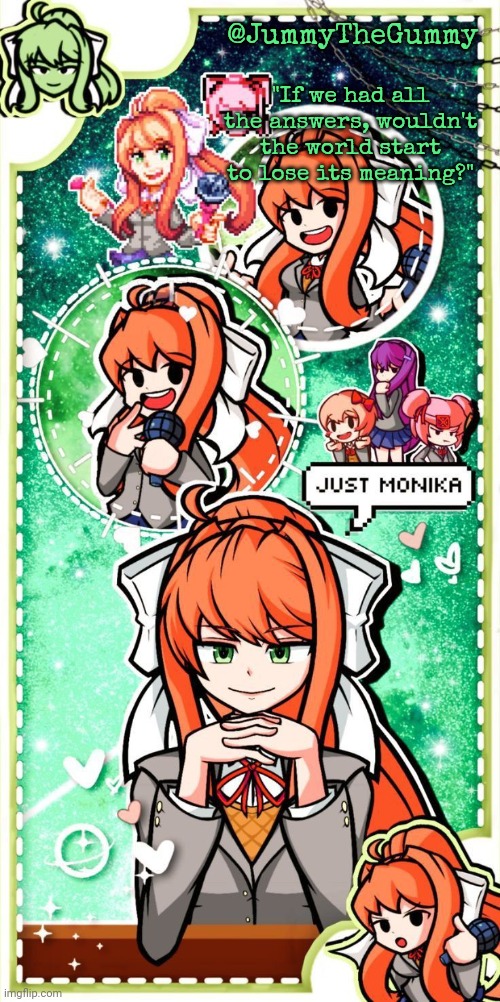 @JummyTheGummy "If we had all the answers, wouldn't the world start to lose its meaning?" | made w/ Imgflip meme maker