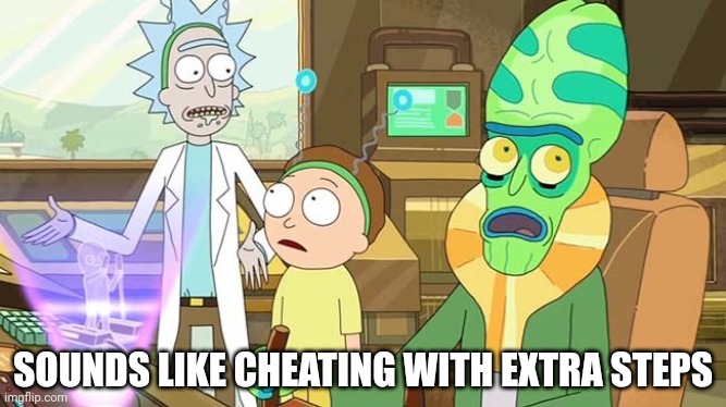 " ?" That just sounds like " " with extra steps! | SOUNDS LIKE CHEATING WITH EXTRA STEPS | image tagged in that just sounds like with extra steps | made w/ Imgflip meme maker
