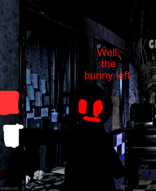 Gamer | Well, the bunny left. | made w/ Imgflip meme maker