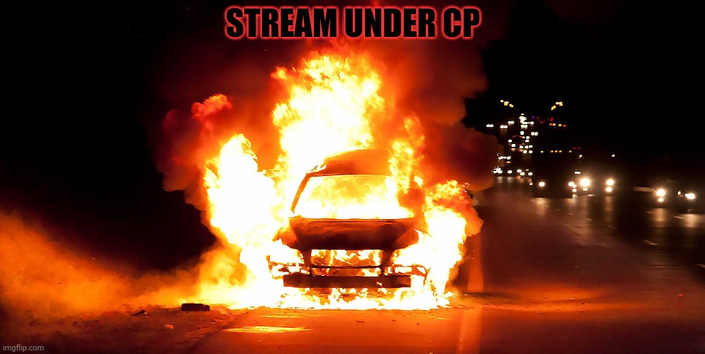 STREAM UNDER CP | made w/ Imgflip meme maker