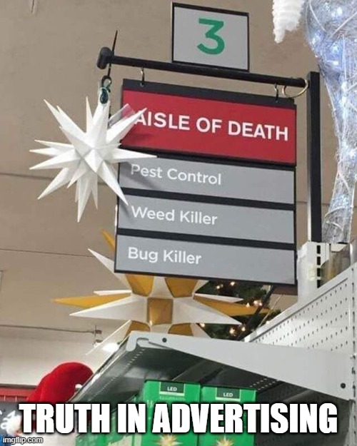 Aisle of Death | TRUTH IN ADVERTISING | image tagged in truth in advertising | made w/ Imgflip meme maker