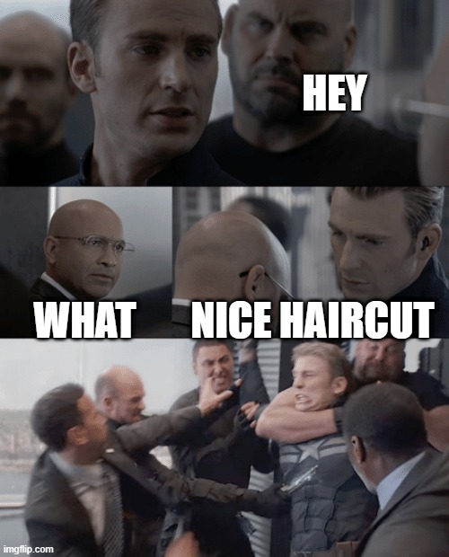 baldi's basics | HEY; WHAT; NICE HAIRCUT | image tagged in captain america elevator,memes,funny,not memes,not funny,msmg | made w/ Imgflip meme maker