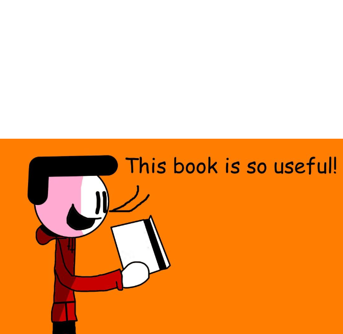 High Quality This book is so useful Blank Meme Template