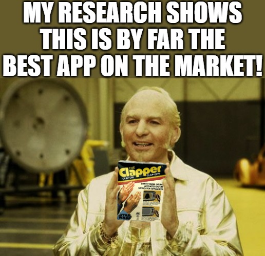 the hook up! | MY RESEARCH SHOWS THIS IS BY FAR THE BEST APP ON THE MARKET! | image tagged in goldmember,gold medal,gold diggers,the golden rule,goldfish,the golden ratio | made w/ Imgflip meme maker