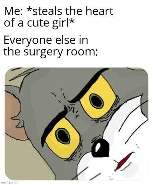 cute girl's heart | image tagged in memes,unsettled tom,fun,dark | made w/ Imgflip meme maker