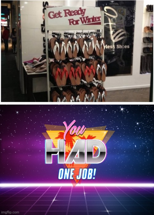 AND FAILED | image tagged in you had one job,fail,failed | made w/ Imgflip meme maker