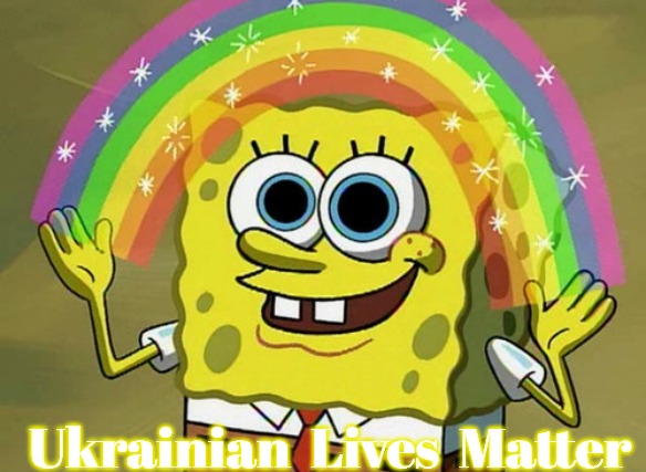 Imagination Spongebob Meme | Ukrainian  Lives  Matter | image tagged in memes,imagination spongebob,ukrainian lives matter | made w/ Imgflip meme maker