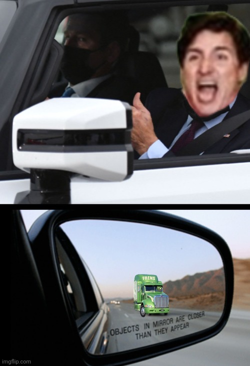 image tagged in objects in mirror,let's go trudy,freedom convoy 2022 | made w/ Imgflip meme maker