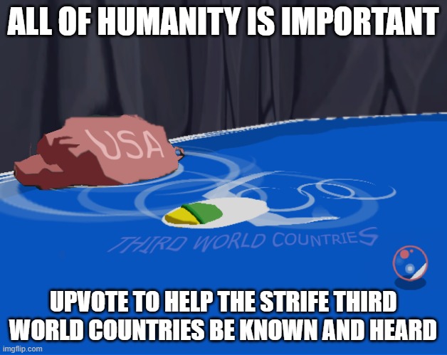 My last zelda meme, i swear its for a good cause! | ALL OF HUMANITY IS IMPORTANT; UPVOTE TO HELP THE STRIFE THIRD WORLD COUNTRIES BE KNOWN AND HEARD | image tagged in zelda,message,world peace,all lives matter,blm,awareness | made w/ Imgflip meme maker