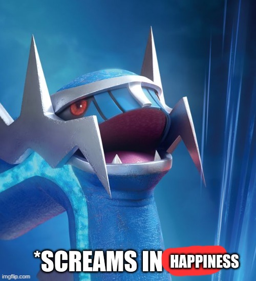 Dialga screams in pain | HAPPINESS | image tagged in dialga screams in pain | made w/ Imgflip meme maker