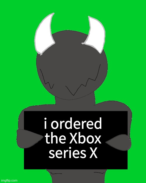 spike says | i ordered the Xbox series X | image tagged in spike says | made w/ Imgflip meme maker