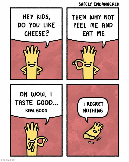 cursed | image tagged in comics/cartoons,cheese string,yummy,cursed | made w/ Imgflip meme maker