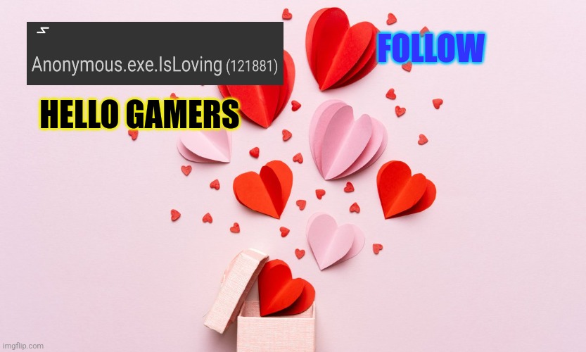 Anonymous.exe valentines day Blank Meme Template