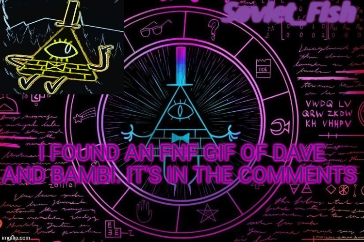 Fischi's gravity falls announcement template | I FOUND AN FNF GIF OF DAVE AND BAMBI. IT'S IN THE COMMENTS | image tagged in fischi's gravity falls announcement template | made w/ Imgflip meme maker