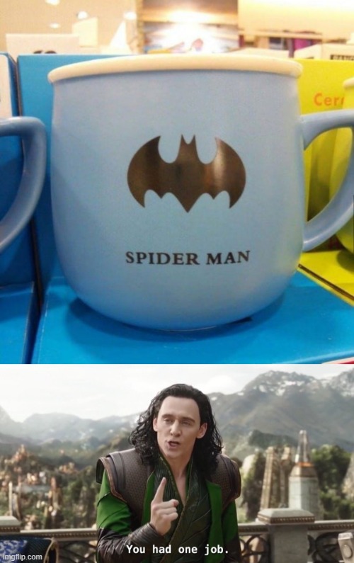I'm gonna pretend I didn't see that | image tagged in you had one job just the one,spiderman,batman,im gonna pretend i didnt see that,mug | made w/ Imgflip meme maker