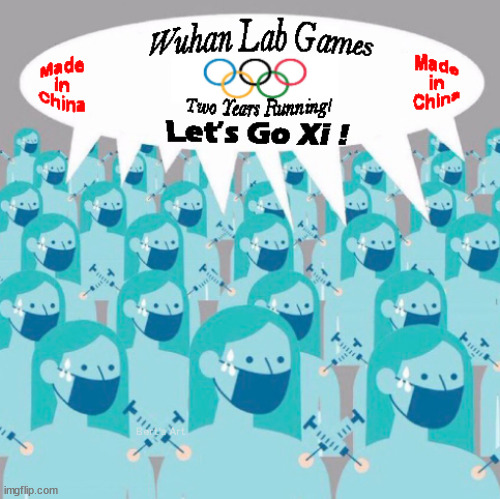 Welcome to the Wuhan Lab Games of 2022! Two years running with no end in sight. | image tagged in memes,china,pokitical,olympics | made w/ Imgflip meme maker