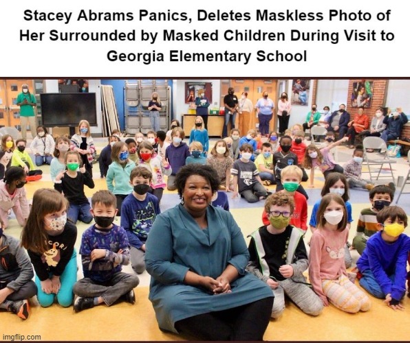 Stacey Abrams,, Hypocrite much? | image tagged in stacey abrams,hypocrite,covid,wear a mask,ConservativesOnly | made w/ Imgflip meme maker