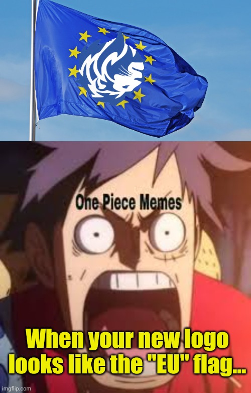 When your new logo looks like the "EU" flag... | image tagged in the european union | made w/ Imgflip meme maker