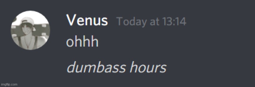 Dumbass hours | image tagged in dumbass hours | made w/ Imgflip meme maker