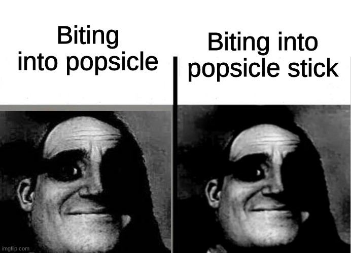 Teacher's Copy | Biting into popsicle stick; Biting into popsicle | image tagged in teacher's copy | made w/ Imgflip meme maker