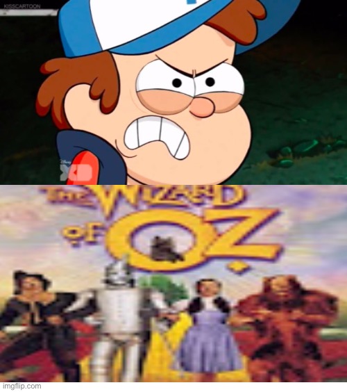 Dipper Hates Gabriel The Wizard of Oz Fan 2022 | image tagged in angry | made w/ Imgflip meme maker