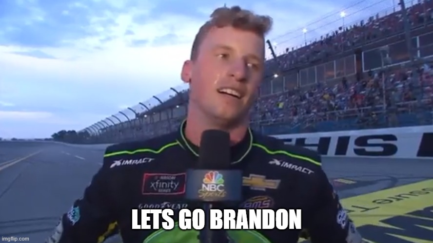 Lets Go Brandon | LETS GO BRANDON | image tagged in lets go brandon | made w/ Imgflip meme maker