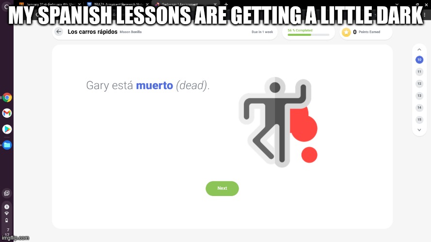 Insert title here | MY SPANISH LESSONS ARE GETTING A LITTLE DARK | image tagged in memes | made w/ Imgflip meme maker