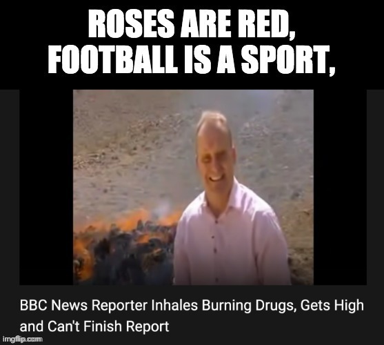 ROSES ARE RED, FOOTBALL IS A SPORT | made w/ Imgflip meme maker