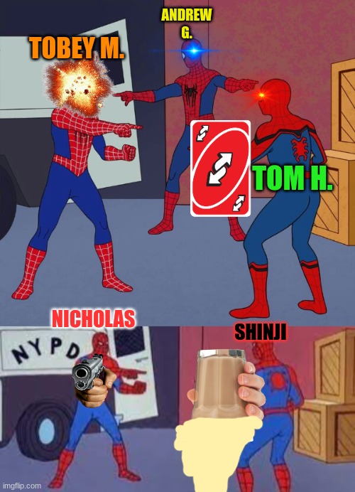 5 Spiderman | ANDREW G. TOBEY M. TOM H. SHINJI; NICHOLAS | image tagged in spiderman five,people | made w/ Imgflip meme maker