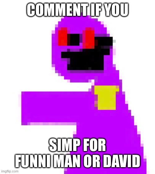 I swear | COMMENT IF YOU; SIMP FOR FUNNI MAN OR DAVID | image tagged in the funni man behind the slaughter | made w/ Imgflip meme maker