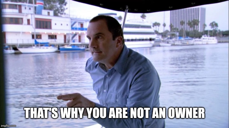 and that's why you always leave a note | THAT'S WHY YOU ARE NOT AN OWNER | image tagged in and that's why you always leave a note | made w/ Imgflip meme maker
