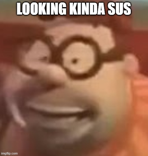 carl wheezer sussy | LOOKING KINDA SUS | image tagged in carl wheezer sussy | made w/ Imgflip meme maker