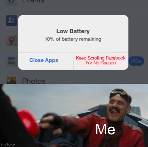 I do this all the time | Me | image tagged in notifications,battery,two buttons eggman,sonic the hedgehog,memes,funny | made w/ Imgflip meme maker
