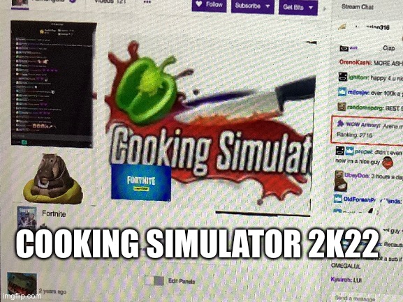 Best new game much wow ? 2k22 simulated masterpiece | COOKING SIMULATOR 2K22 | image tagged in gaming,funny,memes | made w/ Imgflip meme maker