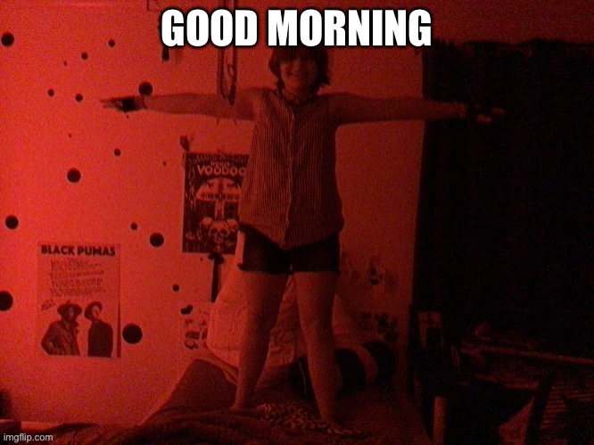 cooper T poses on you | GOOD MORNING | image tagged in cooper t poses on you | made w/ Imgflip meme maker