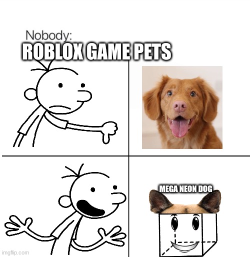 ROBLOX GAME PETS; MEGA NEON DOG | image tagged in roblox meme | made w/ Imgflip meme maker