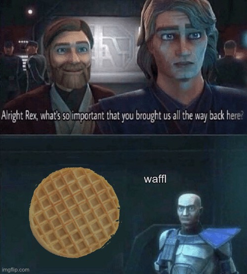 Waffl (stolen) | made w/ Imgflip meme maker