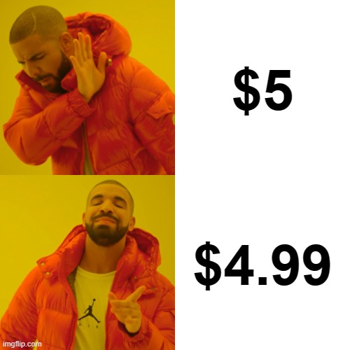 Drake Hotline Bling | $5; $4.99 | image tagged in memes,sale | made w/ Imgflip meme maker