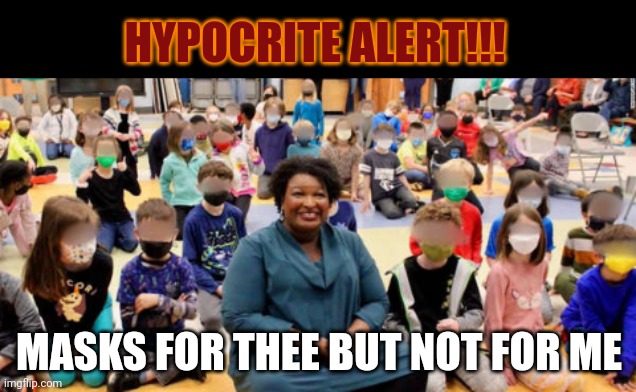 HYPOCRITE ALERT!!! MASKS FOR THEE BUT NOT FOR ME | made w/ Imgflip meme maker