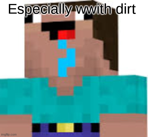 Bad Luck Noob | Especially wwith dirt | image tagged in bad luck noob | made w/ Imgflip meme maker