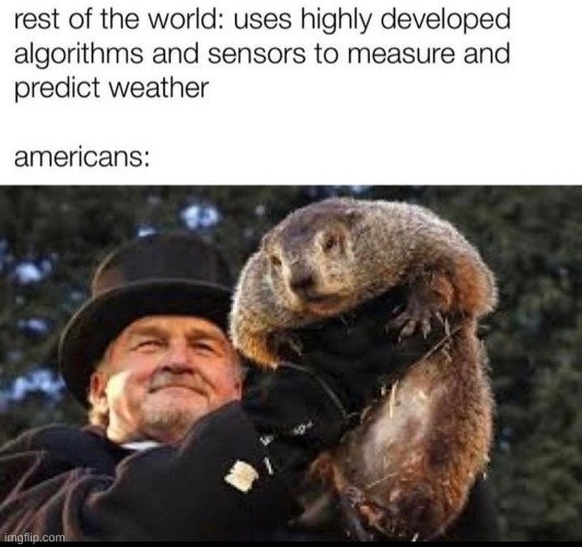image tagged in america,groundhogs,february | made w/ Imgflip meme maker