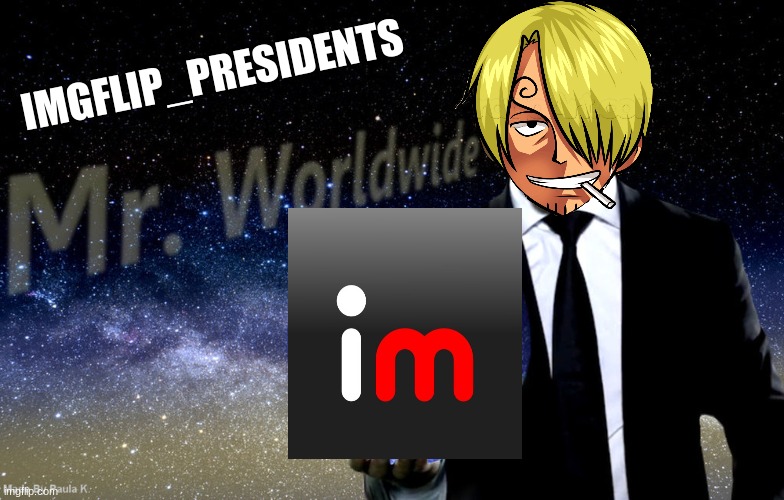 vote for me | IMGFLIP_PRESIDENTS | image tagged in mr worldwide | made w/ Imgflip meme maker