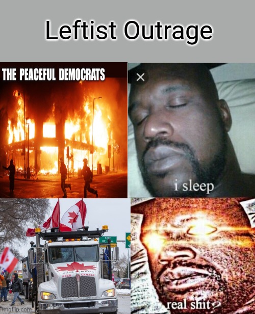 Sleeping Shaq | Leftist Outrage | image tagged in memes,sleeping shaq | made w/ Imgflip meme maker