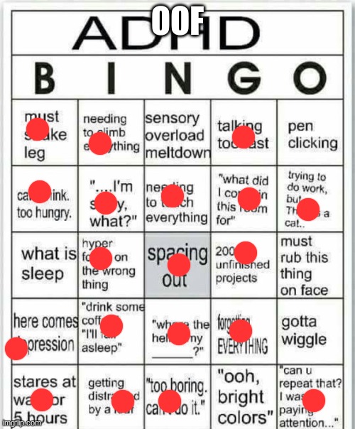 adhd bingo | OOF | image tagged in adhd bingo | made w/ Imgflip meme maker