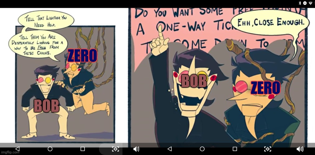 After ZERO corrupted bob he seen his memorys now he forces bob to to to a THERAPIST ( i dont KNOW who made comic ) | ZERO; BOB; ZERO; BOB | image tagged in smg4,deltaruen | made w/ Imgflip meme maker
