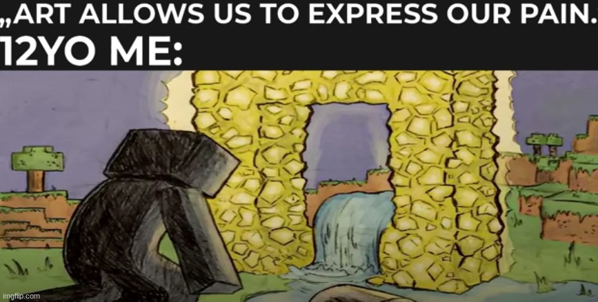 Anyone relate? | image tagged in minecraft | made w/ Imgflip meme maker