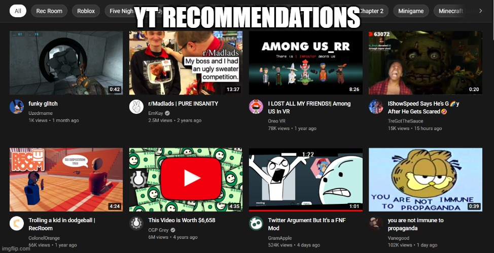 YT RECOMMENDATIONS | made w/ Imgflip meme maker