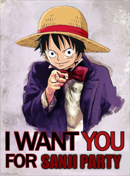 Monkee wants you! | SANJI PARTY | image tagged in sanji party,pepe party,one piece | made w/ Imgflip meme maker