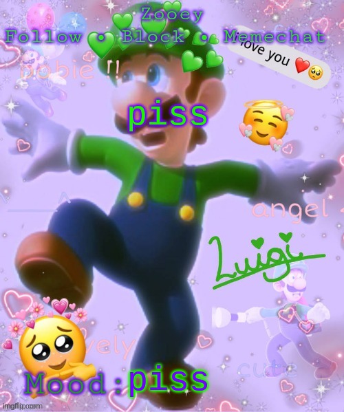 piss | piss; piss | image tagged in zooey's luigi announcement temp,piss | made w/ Imgflip meme maker