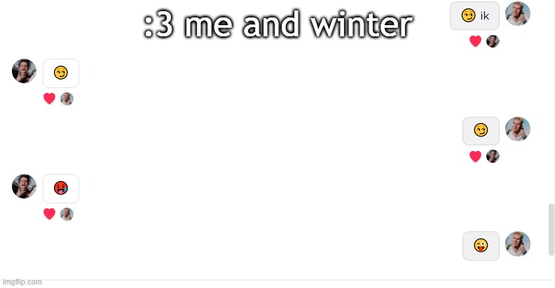 :3 me and winter | made w/ Imgflip meme maker